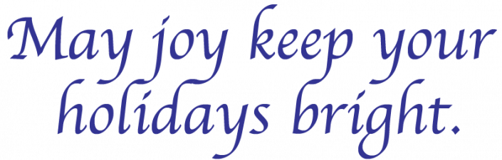 May joy keep your holidays bright.
